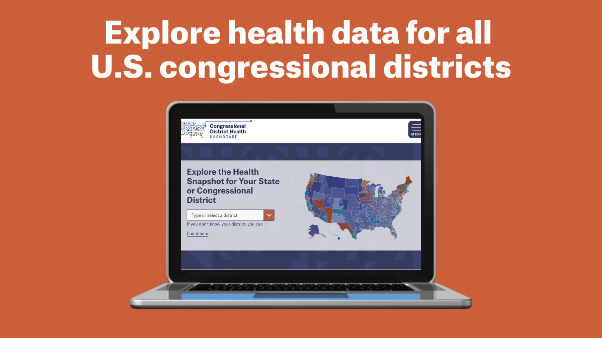 Explore health data for all U.S. congressional disgricts.